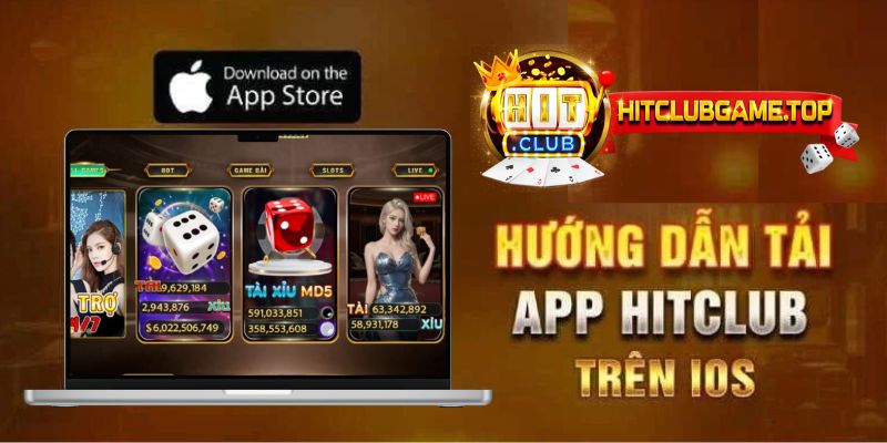 Tải nhanh ứng dụng Hitclub trên iOS