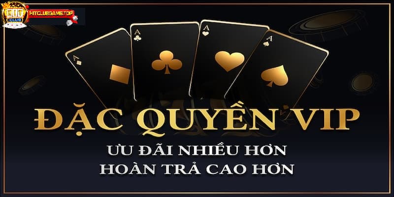 Tham gia sự kiện tặng thưởng VIP HITCLUB để nhận đặc quyền xịn sò