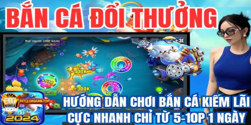 Cách chơi game bắn cá tiên ở HITCLUB